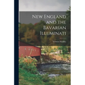 New England and the Bavarian Illuminati - Paperback