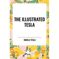 Illustrated Tesla - Hardcover