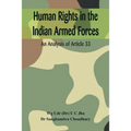 Human Rights in the Indian Armed Forces: An Analysis of Article 33 - Paperback
