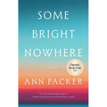 Some Bright Nowhere - Hardcover