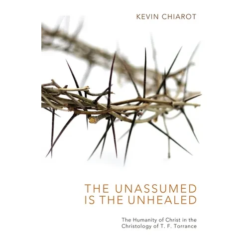 The Unassumed Is the Unhealed - Paperback