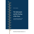 The Episcopate and the Parting of the Ways: A Social Identity Perspective on the Emergence of Christian Identity - Paperback