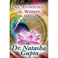 An Anthology of Wisdom: The Mysteries of Real Self - Paperback