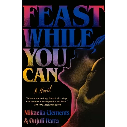 Feast While You Can - Paperback