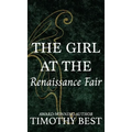 The Girl at the Renaissance Fair: A Magical Love Story - Hardcover
