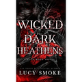 Wicked Dark Heathens - Hardcover