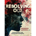 Resolving OCD: Understanding Your Obsessional Experience (Volume 1) - Hardcover