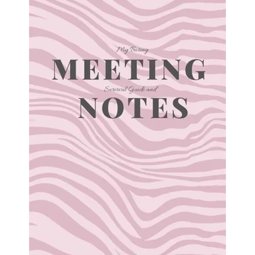 My Boring Meeting Survival Guide and Notes: 8.5x11 Meeting Notebook and Puzzle Book - Paperback