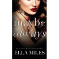 Maybe Always - Hardcover