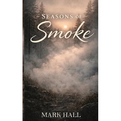 Seasons of Smoke - Paperback