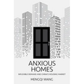 Anxious Homes: Inflexible Demand and China's Housing Market - Paperback