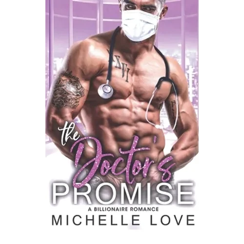 The Doctor's Promise: A Billionaire Romance - Hardcover