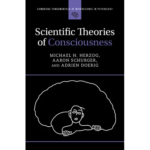 Scientific Theories of Consciousness - Hardcover