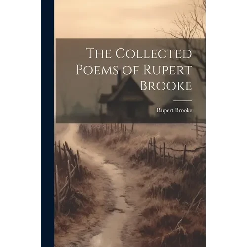 The Collected Poems of Rupert Brooke - Paperback