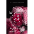 However You Want Me: Alternative Edition - Paperback