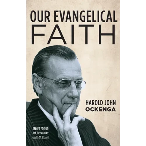 Our Evangelical Faith - Hardcover
