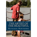 The Artist of the Beautiful - Paperback