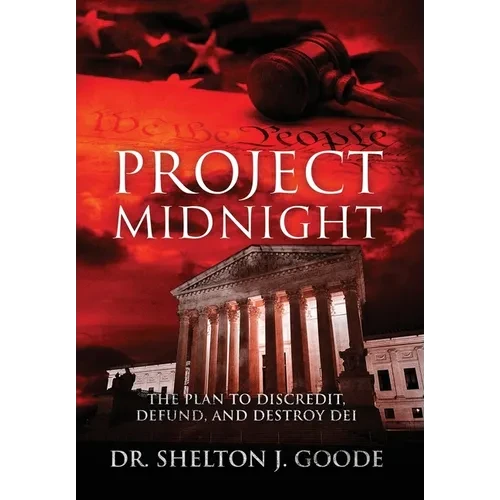 Project Midnight: The Plan To Discredit, Defund, and Destroy DEI - Hardcover