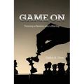 Game On: Turning a Passion into a Startup - Paperback