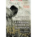 A Training School for Elephants - Paperback