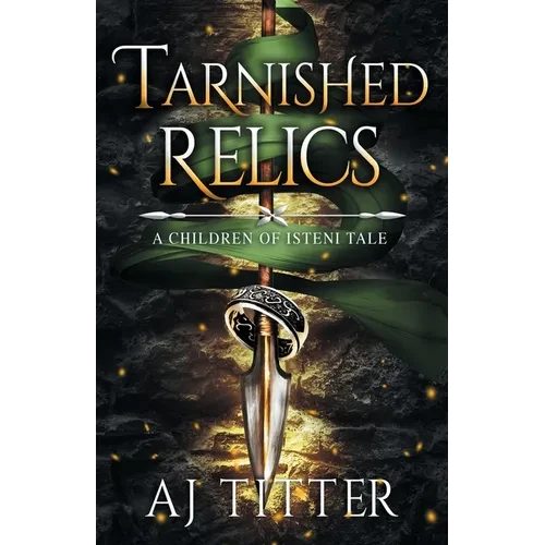Tarnished Relics: A Children of Isteni Tale - Paperback