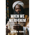 When We Were Them - Paperback