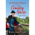 A Fresh Start for the Country Nurse - Paperback