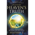 Unlocking Heaven's Truth: What I Experienced Between Life and Death - Hardcover