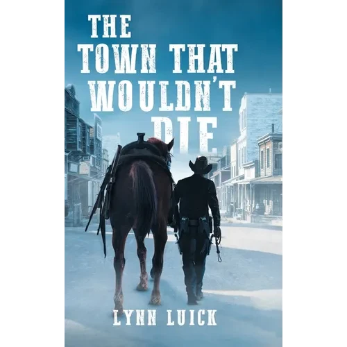 The Town That Wouldn't Die - Hardcover