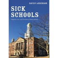 Sick Schools: Diagnosis, Cure, and Prevention of School Maladies - Hardcover