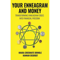 Your Enneagram and Money: Transforming Enneagram Edges Into Financial Freedom - Paperback