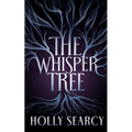 The Whisper Tree - Hardcover