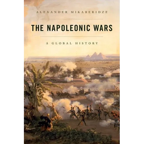 The Napoleonic Wars: A Global History - Paperback