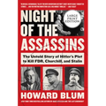 Night of the Assassins: The Untold Story of Hitler's Plot to Kill Fdr, Churchill, and Stalin - Paperback