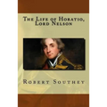 The Life of Horatio, Lord Nelson - Paperback