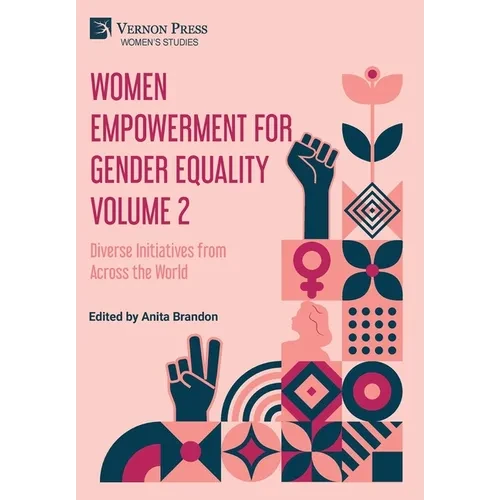 Women Empowerment for Gender Equality Volume 2: Diverse Initiatives from Across the World - Hardcover