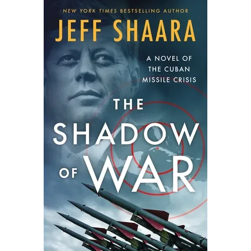 The Shadow of War: A Novel of the Cuban Missile Crisis - Paperback
