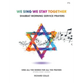 We Sing We Stay Together: Shabbat Morning Service Prayers - Hardcover