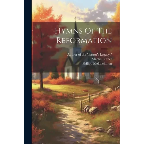 Hymns Of The Reformation - Paperback