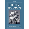 Henry Hudson: A Brief Statement of His Aims & His Achievements - Hardcover