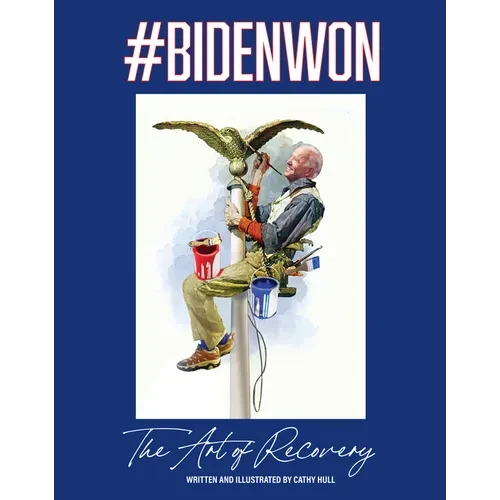 #Bidenwon: The Art of Recovery - Paperback