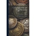 Gold Coins of the World: The Clifford T. Weihman Collection; 1951 - Hardcover