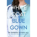 White Coat Blue Gown - Hardcover