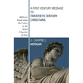 A First Century Message to Twentieth Century Christians - Paperback