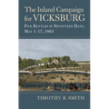 Inland Campaign for Vicksburg: Five Battles in Seventeen Days, May 1-17, 1863 - Paperback