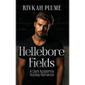 Hellebore Fields: A Dark Academia Hockey Romance - Hardcover