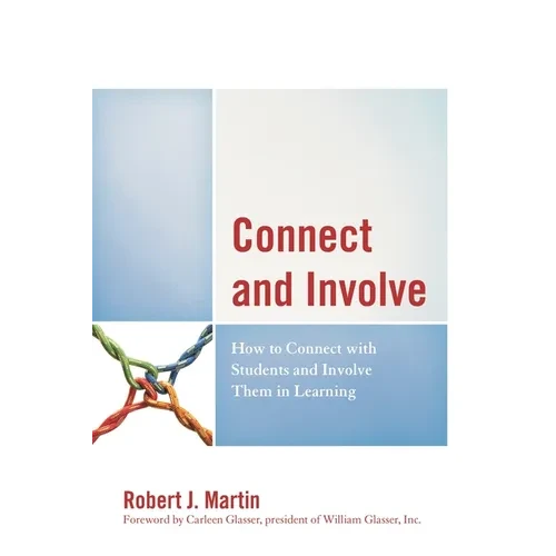 Connect and Involve: How to Connect with Students and Involve Them in Learning - Paperback