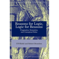 Reasons for Logic, Logic for Reasons: Pragmatics, Semantics, and Conceptual Roles - Paperback
