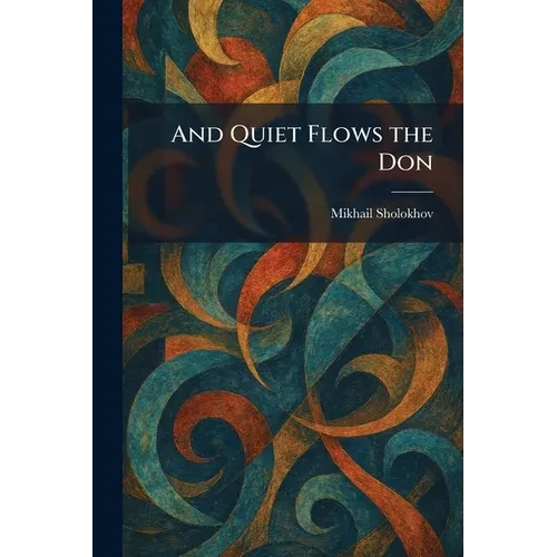 And Quiet Flows the Don - Paperback