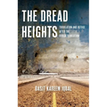 The Dread Heights: Tribulation and Refuge After the Syrian Revolution - Paperback
